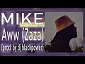 beat breakdown: MIKE - Aww (Zaza) (prod. dj blackpower)
