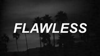 Flawless - The Neighbourhood Lyrics
