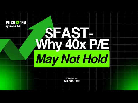 EP.014: Why 40x Earnings May Not Hold | Fastenal Deep Dive