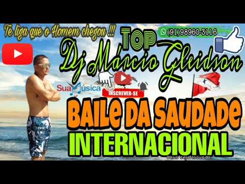 As Melhores  do Baile da Saudade Internacional - Dj Márcio Gleidson 2022