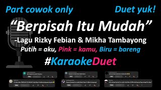Download lagu Rizky Febian & Mikha Tambayong - Berpisah Itu Mudah (Karaoke Duet - Part Cowok Only) | Full Version mp3