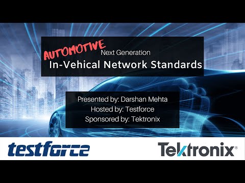 Automotive Next Generation In Vehicle Network Standards for Autonomous Cars and Infotainment Systems