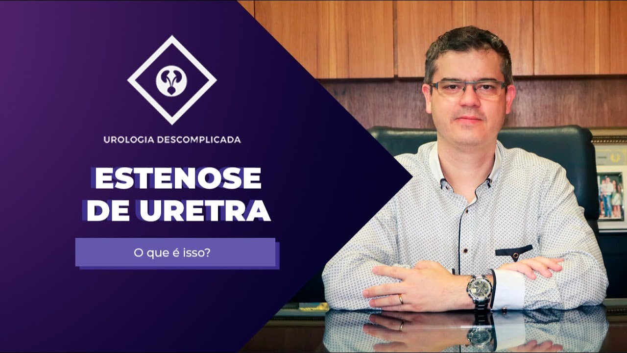 ESTENOSE DE URETRA - O que fazer na obstrução do canal da urina
