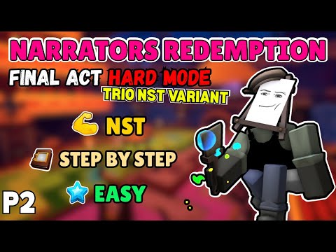 NARRATORS REDEMPTION FINAL ACT | TRIO NST P2 | Tower Defense Simulator