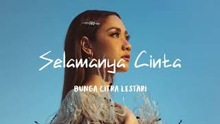 Download lagu Bunga Citra Lestari - Selamanya Cinta (Lirik) ~ New Lyrics Musik mp3