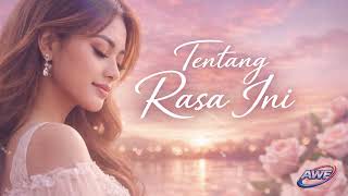 Download lagu “Tentang Rasa Ini” mp3 Download lagu “Tentang Rasa Ini” mp3
