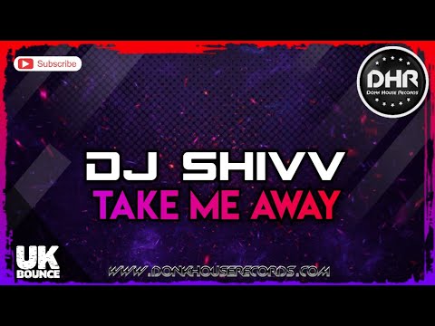 DJ Shivv - Take Me Away - DHR