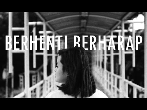 STARLIT - Berhenti Berharap (Official Video Clip)