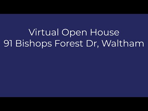 91 Bishops Forest Dr, Waltham - Virtual Open House