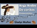 GLADYS MUÑOZ COMPILADO DE CORITOS PENTECOSTALES 2023🎶