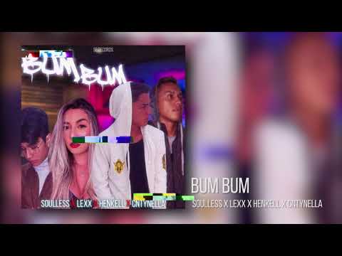 Soulless X Lexx X Henkell X Cntynella - BUM BUM