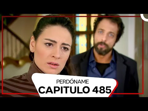 Perdóname Episodio 485 (Doblado en Español)