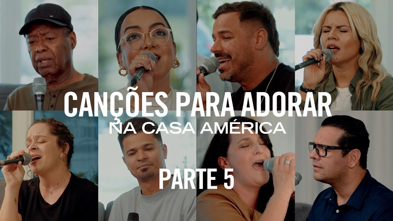 CANÇÕES para ADORAR 5 | 40 minutos de louvor Na Casa América (OCDI)