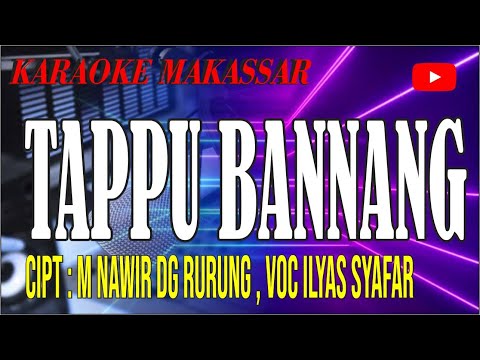 Karaoke makassar tappu' bannang - cipt M nawir DG rurung voc ilyas syafar
