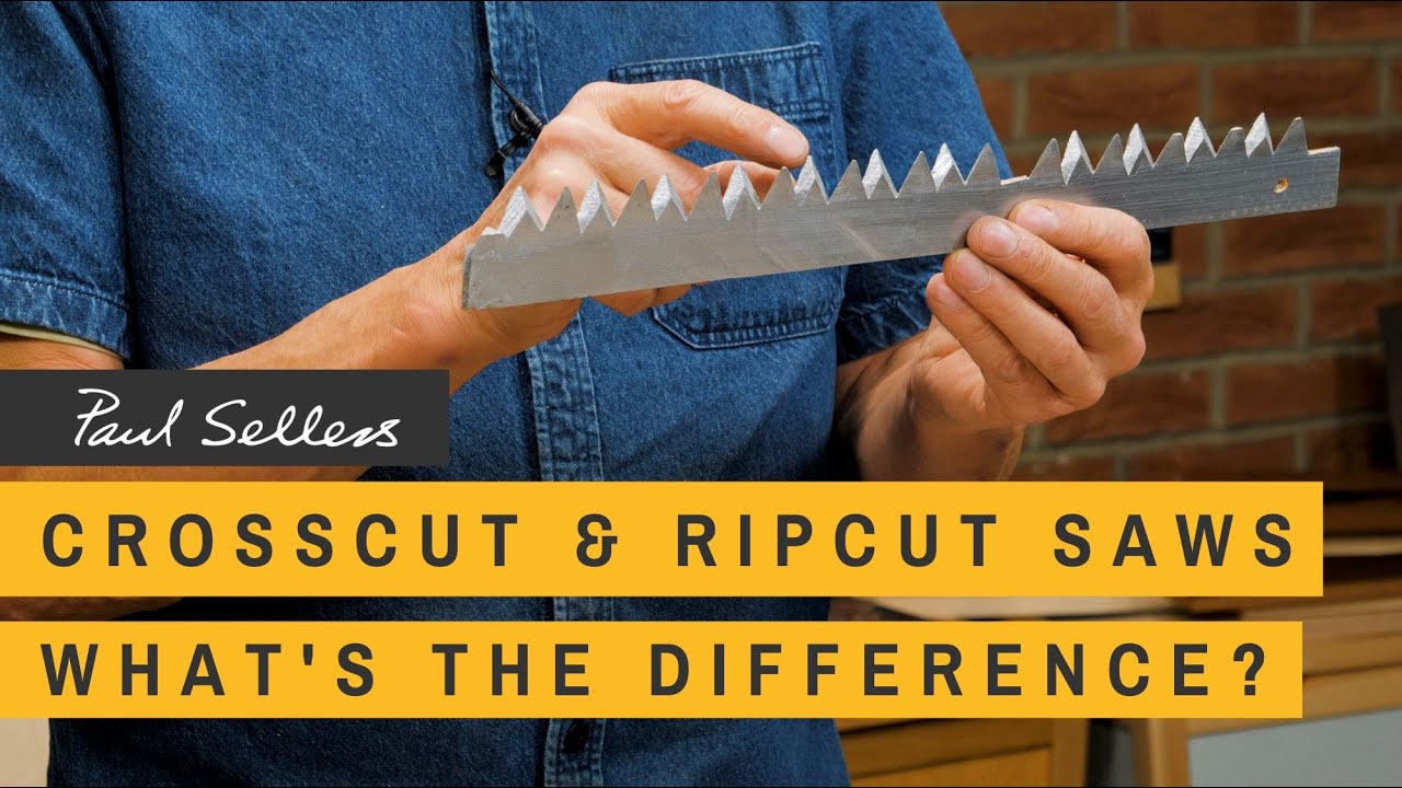 Crosscut & Ripcut Saws; What's the Difference? | Paul Sellers
