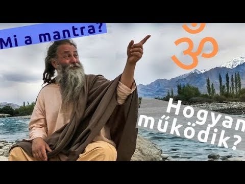 Mi a mantra és hogyan működik a mantra meditáció?