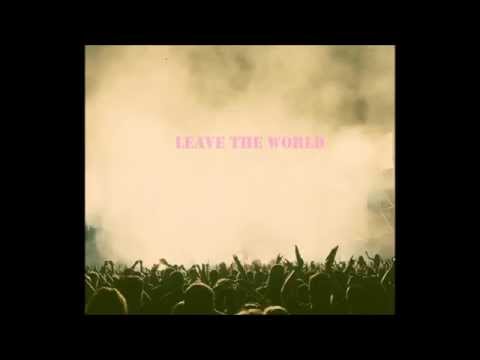 Kathy von - Leave The World (Official Audio Video)