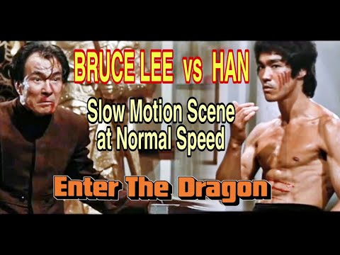 BRUCE LEE VS HAN - Slow Motion Scene at Normal speed - (Enter the Dragon)