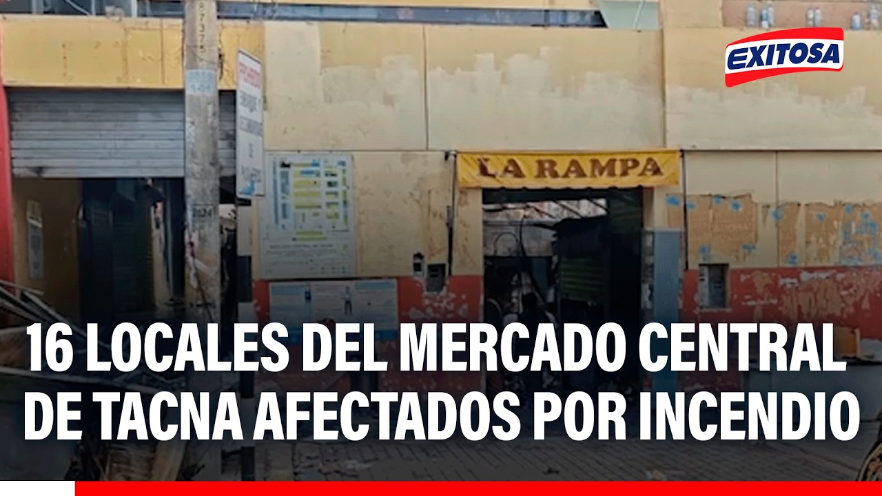 🔴🔵Incendio en Mercado Central de Tacna dejó 16 puestos comerciales totalmente destruidos