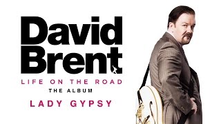 David Brent - Lady Gypsy (Official Audio)