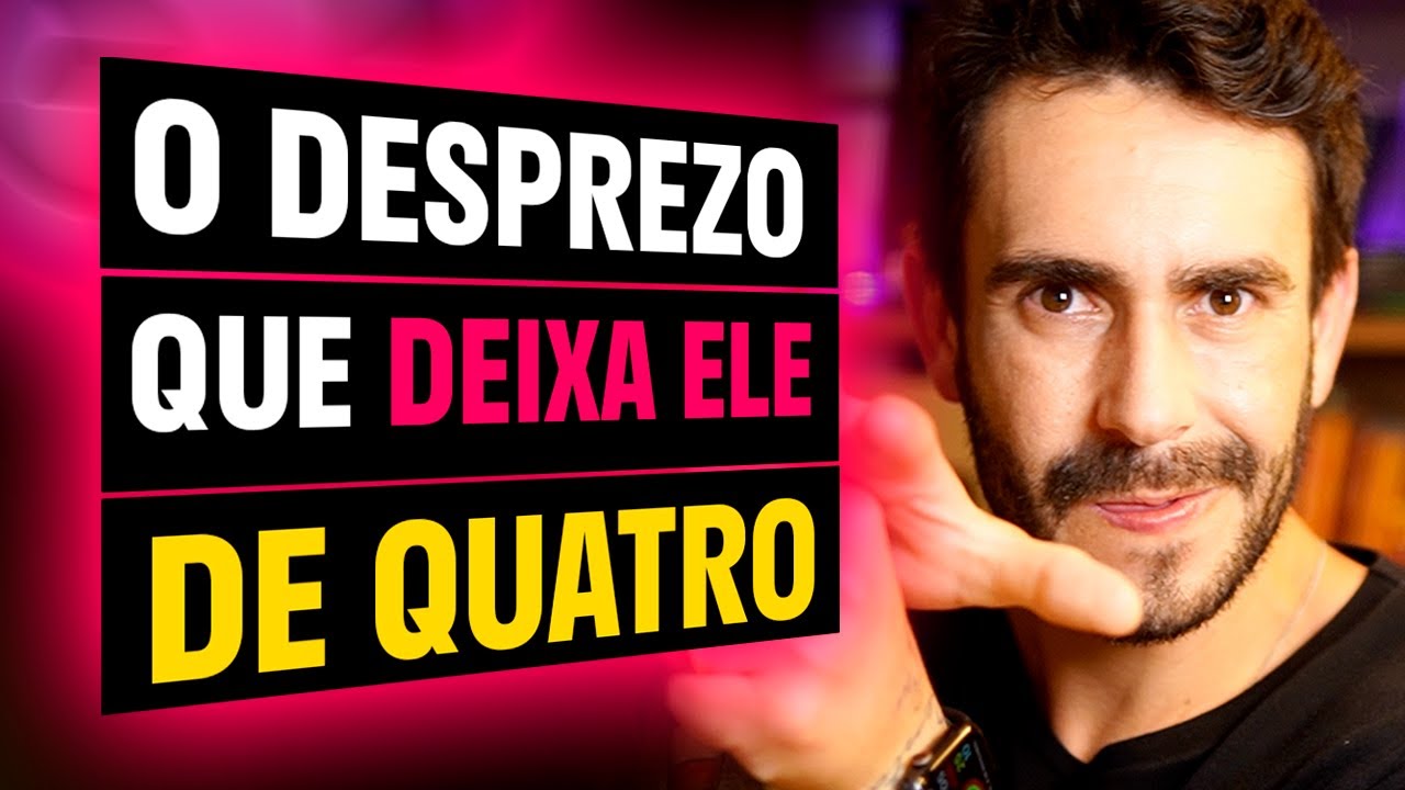 Watch Now O Desprezo Que MAIS Funciona com os HOMENS O Desprezo Que MAIS Funciona com os HOMENS