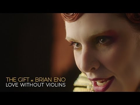 The Gift feat. Brian Eno - Love Without Violins  (Official Censored Video)