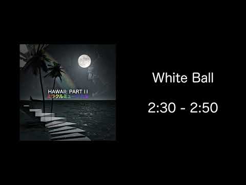 Hawaii: Part II, but only my favorite part from each song