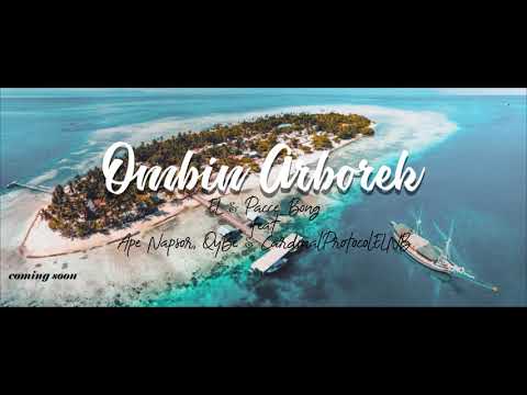 (comingsoon) OMBIN ARBOREK - EL & Pacce_Bong Ft Ape_Napsor, QyBe & CardinalProtocolELNB