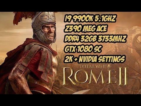 Benchmark Rome 2 total War - 2K + Nvidia Settings