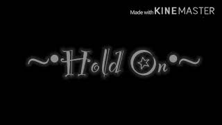•Hold On~• •Pt.2 of 911•