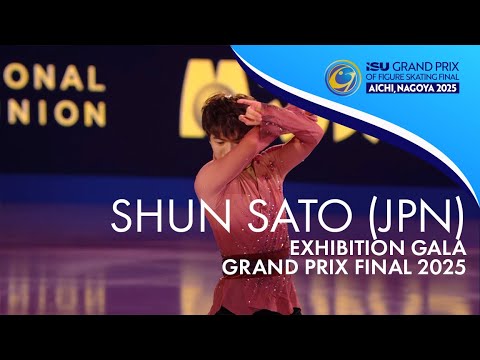 Shun SATO (JPN) | Exhibition Gala | Grand Prix Final 2025 | #GPFigure