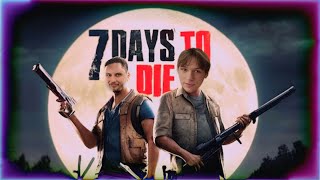 7 Days to Die - Новая Глава 🪓#1