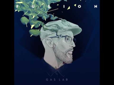 Gas-Lab - Fusion - 03 Know a little (ft. Traum Diggs)