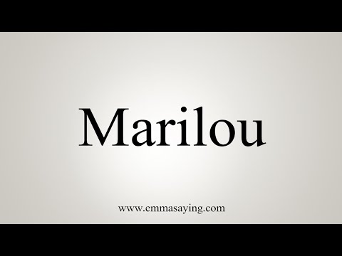 How To Say Marilou