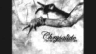 Chrysalide - Who's Still Alive + Traders Must Die