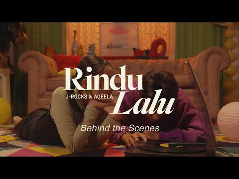 Behind the Scenes - Rindu Lalu - J-Rocks Ft. Aqeela Calista