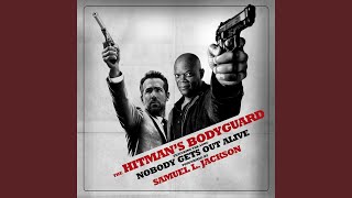 Nobody Gets Out Alive (From "The Hitman's Bodyguard")