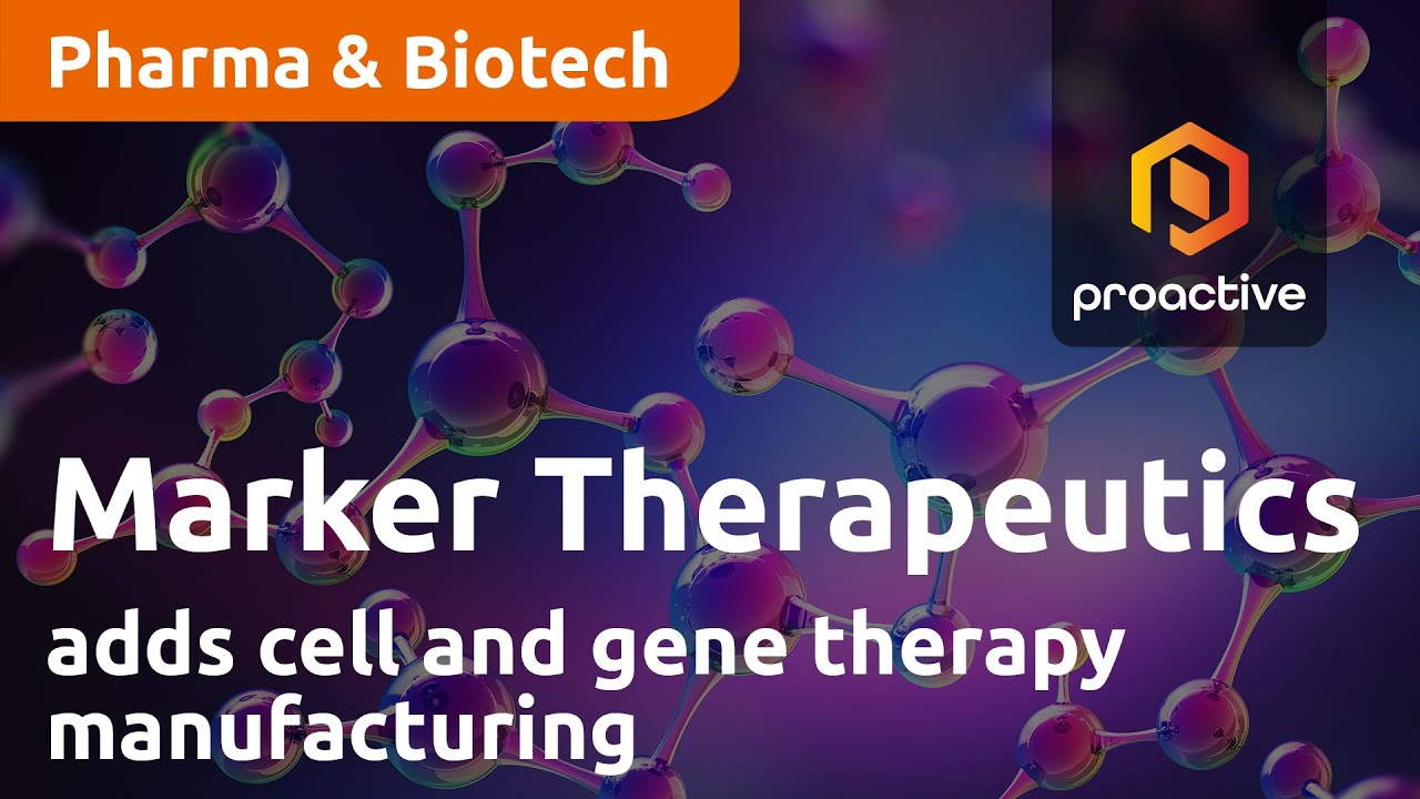 Marker Therapeutics' adds cell and gene therapy manufacturing to immunotherapy platform