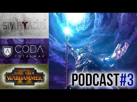 ItalianSpartacus & Coda | Podcast #3: "Shooting the Norscan Breeze" | Total War Warhammer