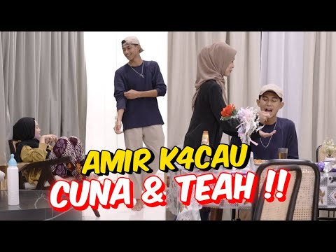 AMIR K4CAU CUNA & TEAH !! - BAIKNYA DIORANG