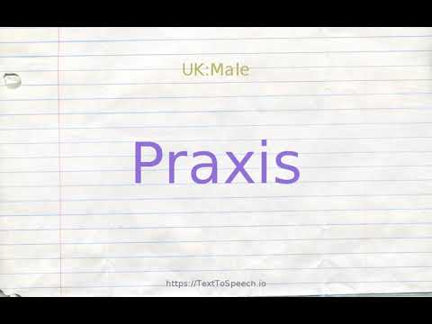 How to pronounce praxis