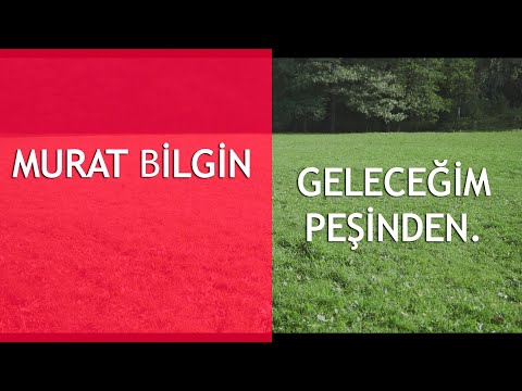 Geleceğim Peşinden - Murat Bilgin