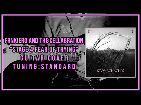 Stage 4 Fear Of Trying - Frnkiero And The…