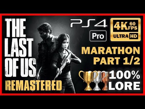 THE LAST OF US REMASTERED Full Game Walkthrough [4K 60FPS PS4 PRO] 100% Collectibles & Lore