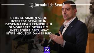 Jurnalul de seară. George Simion vede interese străine în desemnarea premierului