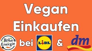 VEGAN EINKAUFEN BEI LIDL & DM