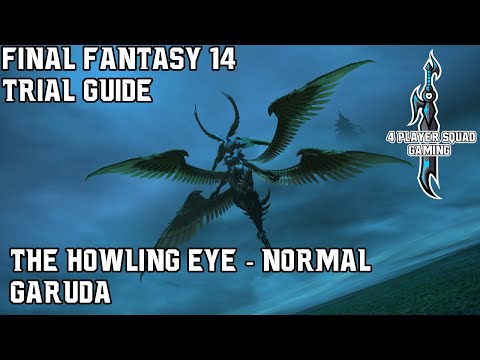 Final Fantasy 14 - A Realm Reborn - The Howling Eye (Normal) - Trial Guide