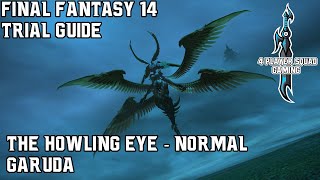 Final Fantasy 14 - A Realm Reborn - The Howling Eye (Normal) - Trial Guide