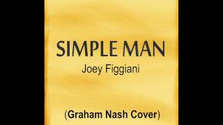 SIMPLE MAN Graham Nash Cover Joey Figgiani