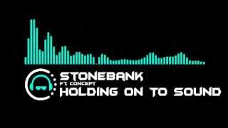 Glitch Hop | Stonebank ft. Concept - Holding On to Sound